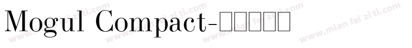 Mogul Compact字体转换